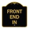 Signmission Designer Series Sign-Front End In, Black & Gold Aluminum Sign, 18" x 18", BG-1818-23938 A-DES-BG-1818-23938 - alternate 1